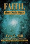 Faith, the Only Star