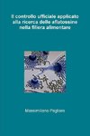 Il controllo ufficiale applicato alla ricerca delle aflatossine nella filiera alimentare