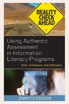 Using Authentic Assessment in Information Literacy Programs