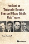 Handbook on Timoshenko-Ehrenfest Beam and Uflyand-Mindlin Plate Theories