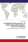 Comparative Assessment of Senior Secondary Maths: China and Nigeria