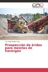 Prospección de áridos para mezclas de hormigón