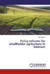 Policy reforms for smallholder agriculture in Vietnam