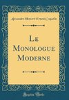 Coquelin, A: Monologue Moderne (Classic Reprint)