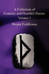 A Collection of Fantastic and Heartfelt Poems