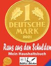 Raus aus den Schulden - Mein Haushaltstagebuch/Tagebuch/Haushaltsbuch/Einsparbuch