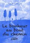 Le bonheur au bout du chemin