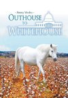 Outhouse to Whitehouse