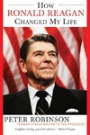 How Ronald Reagan Changed My Life