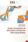 Etude, Conception et Simulation d'antennes Ultra Large Bande