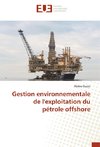 Gestion environnementale de l'exploitation du pétrole offshore