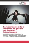 Caracterización de la violencia de género por lesiones intencionales