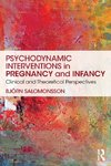 Psychodynamic Interventions in Pregnancy and Infancy