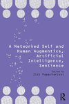 A Networked Self and Human Augmentics, Artificial Intelligence, Sentience