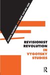 Revisionist Revolution in Vygotsky Studies