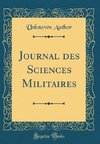 Author, U: Journal des Sciences Militaires (Classic Reprint)