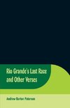 Rio Grande's Last Race and Other Verses