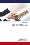 JUC Mini Glossary