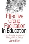 Eller, J: Effective Group Facilitation in Education