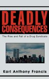 Deadly Consequences