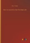 How to suceed in the Christian Life