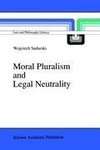 Moral Pluralism and Legal Neutrality