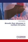 Amoebic liver abscesses in northern Sri Lanka