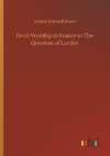 Devil-Worship in France or The Question of Lucifer