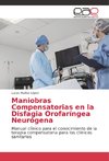 Maniobras Compensatorias en la Disfagia Orofaríngea Neurógena