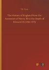 The History of England from the Accession of Henry III to the Death of Edward III (1216-1377)