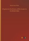 Chapters in the History of the Insane in the British Isles