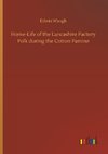 Home-Life of the Lancashire Factory Folk during the Cotton Famine