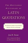 Stone, J: The Routledge Dictionary of Latin Quotations