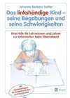 Das linkshändige Kind - seine Begabungen und seine Schwierigkeiten