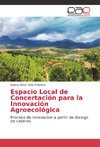 Espacio Local de Concertación para la Innovación Agroecológica