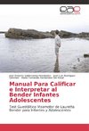 Manual Para Calificar e Interpretar al Bender Infantes Adolescentes