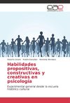 Habilidades propositivas, constructivas y creativas en psicología