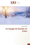 Le voyage de Gautier en Grèce