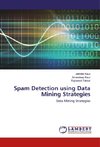 Spam Detection using Data Mining Strategies