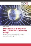 Mechanical Behavior Of Ti-6Al-4V Titanium Alloy