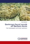 Quaternary faunal records off Northern Kerala