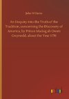 An Enquiry into the Truth of the Tradition, concerning the Discovery of America, by Prince Madog ab Owen Gwynedd, about the Year 1170