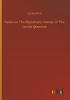 Notes on The Diplomatic History of The Jewish Question