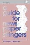 Davidson, M: Guide for Newspaper Stringers