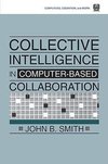 Smith, J: Collective Intelligence in Computer-Based Collabor