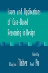 Issues and Applications of Case-Based Reasoning to Design