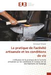 La pratique de l'activité artisanale et les conditions de vie