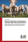 Analisi economica sul benessere animale negli allevamenti bovini