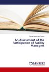 An Assessment of the Participation of Facility Managers