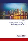 An empirical study of shipping networks